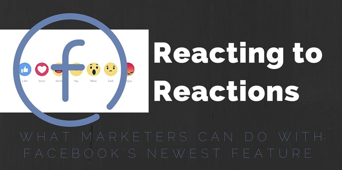 what-marketers-should-do-with-facebook-reactions