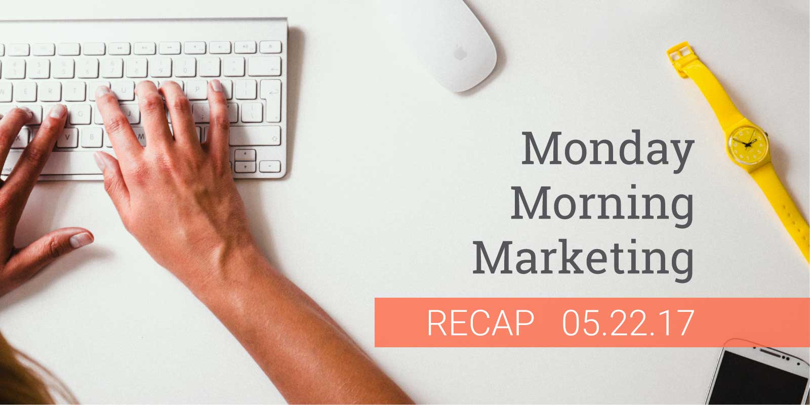 Monday-Morning-Marketing-Update-1.jpg