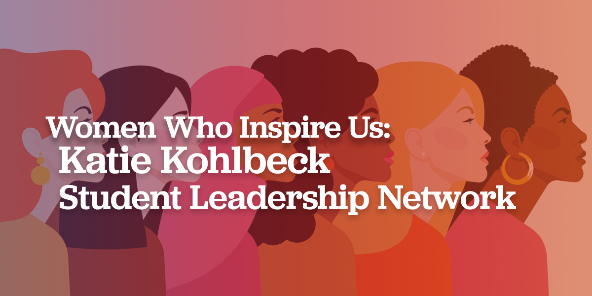 Women Who Inspire Us: Katie Kohlbeck 