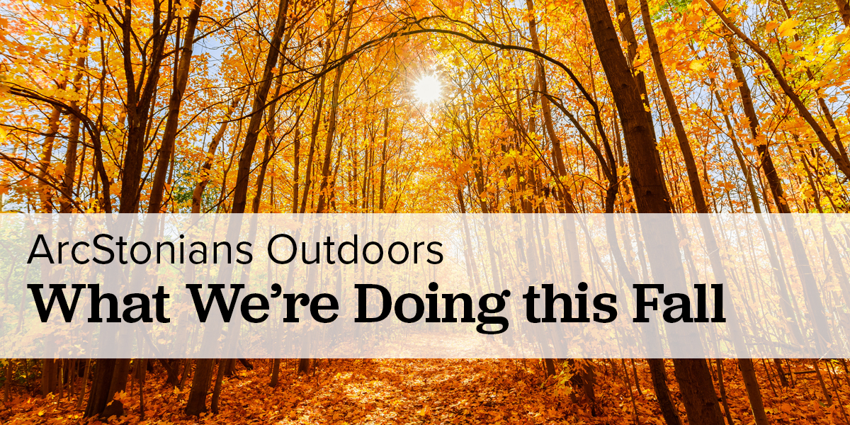 ArcStonian's Outdoors: Our Favorite Fall Activities