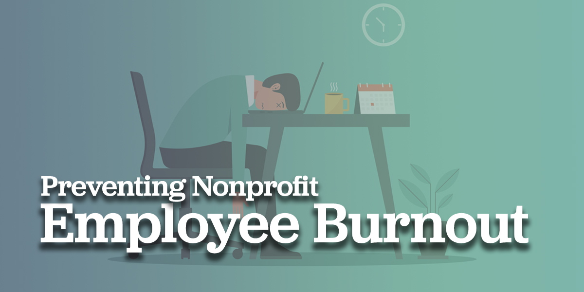 Preventing Nonprofit Employee Burnout